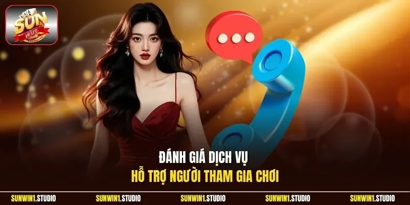 Đánh giá dịch vụ hỗ trợ người tham gia chơi