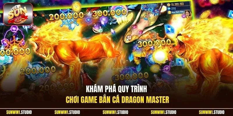 Khám phá quy trình chơi game bắn cá Dragon Master