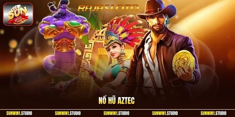 Nổ hũ Aztec
