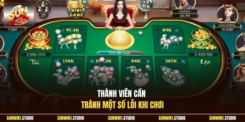 Thành viên cần tránh một số lỗi khi chơi