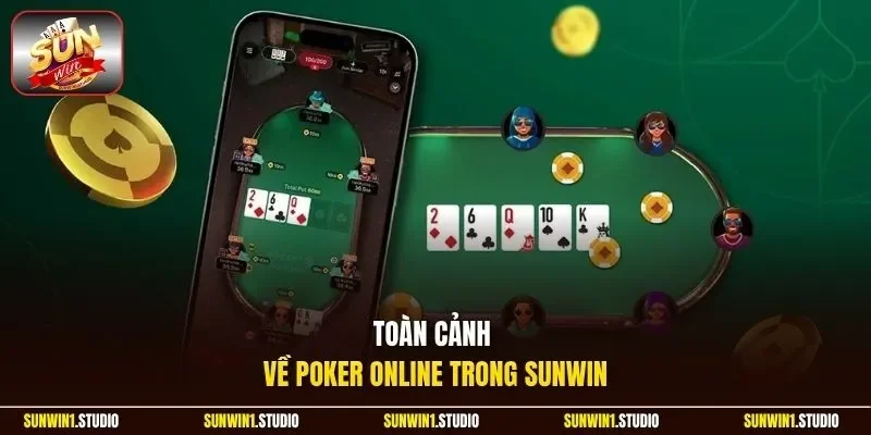 Toàn cảnh về poker online trong Sunwin