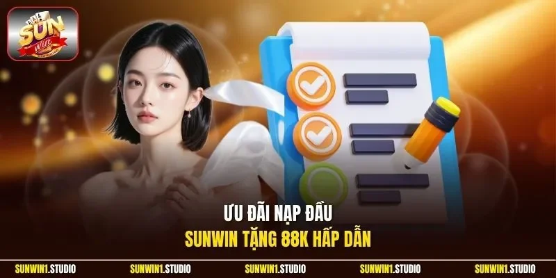 Ưu đãi nạp đầu Sunwin tặng 88K hấp dẫn