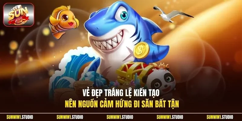 Vẻ đẹp tráng lệ kiến tạo nên nguồn cảm hứng đi săn bất tận