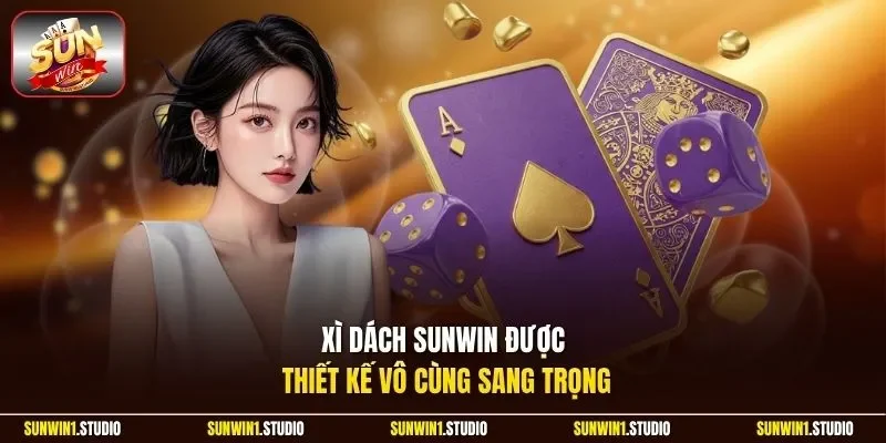 Xì Dách Sunwin được thiết kế vô cùng sang trọng 